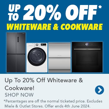 Up To 20% Off Whiteware & Cookware!